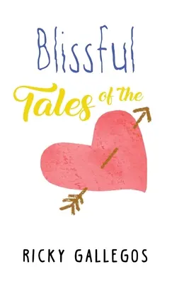 Racconti beati del cuore - Blissful Tales of The Heart