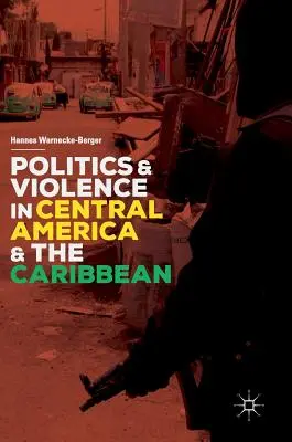 Politica e violenza in America centrale e nei Caraibi - Politics and Violence in Central America and the Caribbean