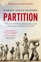 Partition - La storia dell'indipendenza indiana e della creazione del Pakistan nel 1947 - Partition - The story of Indian independence and the creation of Pakistan in 1947