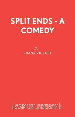Split Ends - Una commedia - Split Ends - A Comedy
