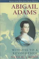Abigail Adams: Testimone di una rivoluzione - Abigail Adams: Witness to a Revolution