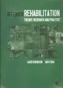 Riabilitazione del reo: Teoria, ricerca e pratica - Offender Rehabilitation: Theory, Research and Practice