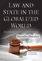 Legge e Stato nel mondo globalizzato - Un'analisi comparativa e concettuale - Law & State in the Globalized World - A Comparative & Conceptual Analysis