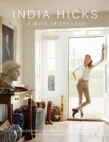 India Hicks: Una fetta d'Inghilterra - India Hicks: A Slice of England