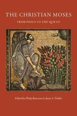 Il Mosè cristiano: Da Filone al Corano - The Christian Moses: From Philo to the Qur'an