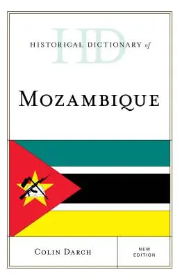 Dizionario storico del Mozambico, nuova edizione - Historical Dictionary of Mozambique, New Edition