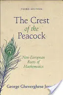 La cresta del pavone: Radici extraeuropee della matematica - Terza edizione - The Crest of the Peacock: Non-European Roots of Mathematics - Third Edition