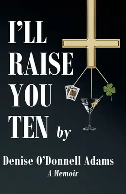 Ti alzo dieci - I'll Raise You Ten