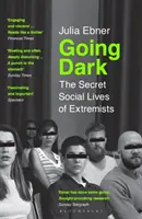 Going Dark - La vita sociale segreta degli estremisti - Going Dark - The Secret Social Lives of Extremists