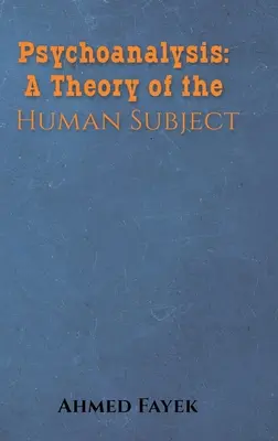 Psicoanalisi: Una teoria del soggetto umano - Psychoanalysis: A Theory of the Human Subject