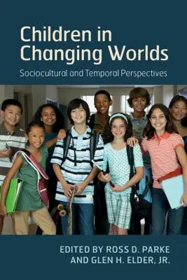 Anak-anak di Dunia yang Berubah: Perspektif Sosiokultural dan Temporal - Children in Changing Worlds: Sociocultural and Temporal Perspectives