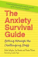 Guida alla sopravvivenza dell'ansia: Come superare le difficoltà - The Anxiety Survival Guide: Getting Through the Challenging Stuff