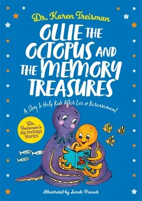 Il polpo Ollie e i tesori della memoria: Una storia per aiutare i bambini dopo una perdita o un lutto - Ollie the Octopus and the Memory Treasures: A Story to Help Kids After Loss or Bereavement