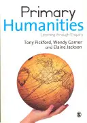 Scienze umane primarie: Imparare attraverso l'indagine - Primary Humanities: Learning Through Enquiry