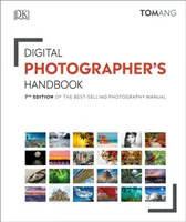 Manuale del fotografo digitale - Settima edizione del più venduto manuale di fotografia - Digital Photographer's Handbook - 7th Edition of the Best-Selling Photography Manual