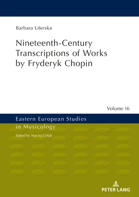 Trascrizioni ottocentesche di opere di Fryderyk Chopin - Nineteenth-Century Transcriptions of Works by Fryderyk Chopin