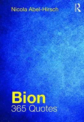 Bion: 365 citazioni - Bion: 365 Quotes