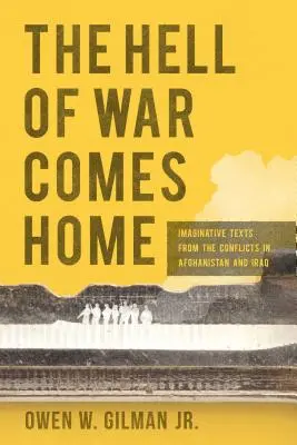L'inferno della guerra torna a casa: testi di fantasia dai conflitti in Afghanistan e Iraq - Hell of War Comes Home: Imaginative Texts from the Conflicts in Afghanistan and Iraq