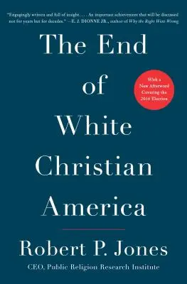 La fine dell'America cristiana bianca - The End of White Christian America