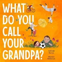 Come chiami tuo nonno? - What Do You Call Your Grandpa?