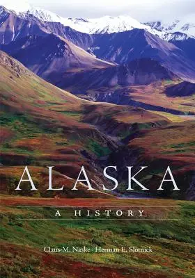 Alaska: Una storia - Alaska: A History