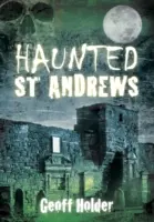 St Andrews infestata - Haunted St Andrews
