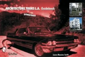 Guida Architecture Tours L.A.: Centro città - Architecture Tours L.A. Guidebook: Downtown