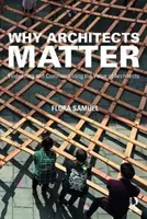 Perché gli architetti contano: Evidenziare e comunicare il valore degli architetti - Why Architects Matter: Evidencing and Communicating the Value of Architects