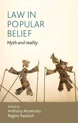 Il diritto nella credenza popolare: Mito e realtà - Law in popular belief: Myth and reality