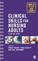 Abilità cliniche per adulti infermieri: Passo dopo passo - Clinical Skills for Nursing Adults: Step by Step