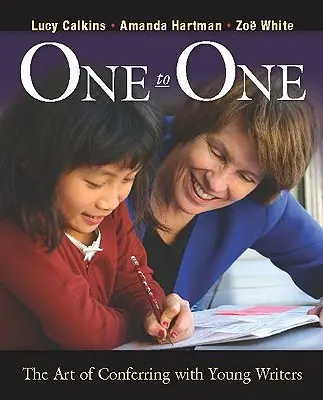 Uno a uno: l'arte di conferire con i giovani scrittori - One to One: The Art of Conferring with Young Writers
