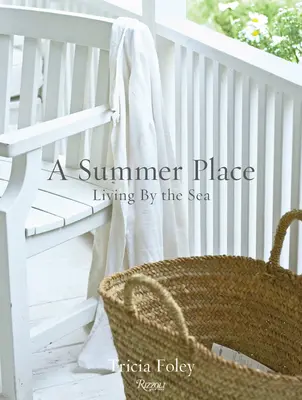 Un posto d'estate: Vivere al mare - A Summer Place: Living by the Sea