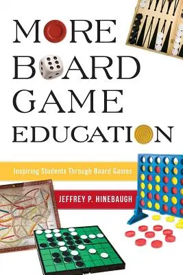 Altri giochi da tavolo per l'educazione: Ispirare gli studenti attraverso i giochi da tavolo - More Board Game Education: Inspiring Students Through Board Games