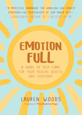 Emotionfull: Guida alla cura di sé per la salute mentale e le emozioni (Aiuto per l'autostima e l'autostima, ansie e fobie) - Emotionfull: A Guide to Self-Care for Your Mental Health and Emotions (Help with Self-Worth and Self-Esteem, Anxieties & Phobias)