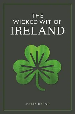 La malvagia arguzia dell'Irlanda - The Wicked Wit of Ireland