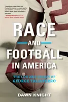 Razza e calcio in America: La vita e l'eredità di George Taliaferro - Race and Football in America: The Life and Legacy of George Taliaferro