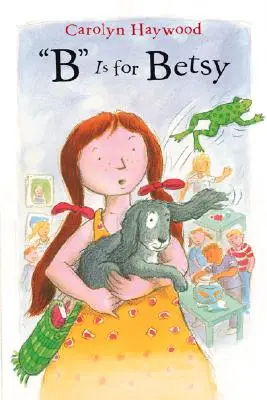 La B sta per Betsy - B Is for Betsy