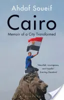 Il Cairo - Memorie di una città trasformata - Cairo - Memoir of a City Transformed