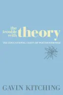 Il problema della teoria: I costi educativi del postmodernismo - The Trouble with Theory: The Educational Costs of Postmodernism