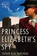 La spia della Principessa Elisabetta - Princess Elizabeth's Spy