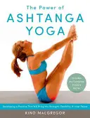 Il potere dell'Ashtanga Yoga: sviluppare una pratica che vi porterà forza, flessibilità e pace interiore - include la serie primaria completa - The Power of Ashtanga Yoga: Developing a Practice That Will Bring You Strength, Flexibility, and Inner Peace--Includes the Complete Primary Series