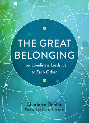 La grande appartenenza: Come la solitudine ci conduce all'altro - The Great Belonging: How Loneliness Leads Us to Each Other
