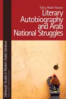 Autobiografia letteraria e lotte nazionali arabe - Literary Autobiography and Arab National Struggles