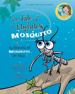 Nighthawk: La storia di una zanzara senza volo. Libro in doppia lingua. Bilingue inglese-spagnolo - Nighthawk: The Tale of a Flightless Mosquito. Dual-language Book. Bilingual English-Spanish