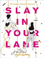 Slay in Your Lane: Il giornale - Slay in Your Lane: The Journal