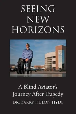 Vedere nuovi orizzonti: Il viaggio di un aviatore cieco dopo una tragedia - Seeing New Horizons: A Blind Aviator's Journey After Tragedy