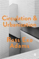 Circolazione e urbanizzazione - Circulation and Urbanization