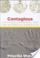 Contagioso: culture, portatori e narrazione di un'epidemia - Contagious: Cultures, Carriers, and the Outbreak Narrative