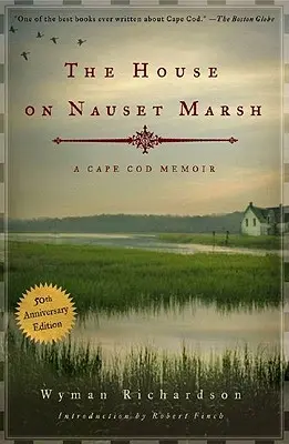La casa sulla palude di Nauset: Un ricordo di Cape Cod - House on Nauset Marsh: A Cape Cod Memoir