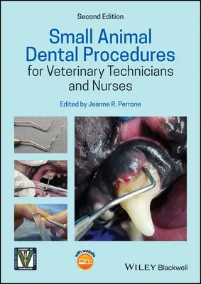 Procedure odontoiatriche per piccoli animali per tecnici e infermieri veterinari - Small Animal Dental Procedures for Veterinary Technicians and Nurses